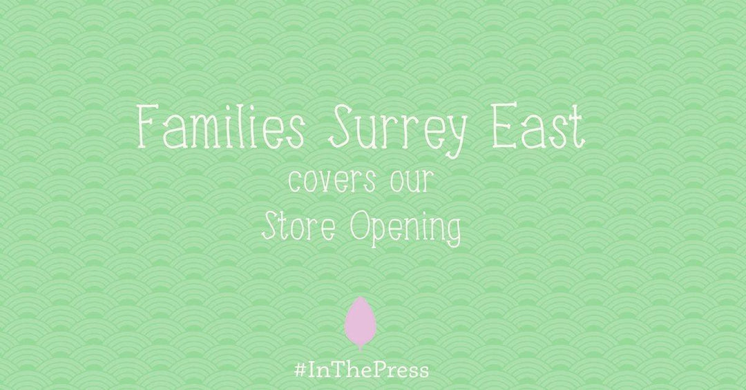 Families Surrey East covers our flagshop store opening - Natural Baby Shower