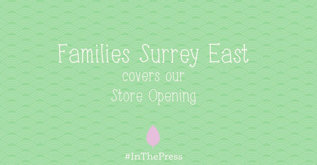Families Surrey East covers our flagshop store opening - Natural Baby Shower
