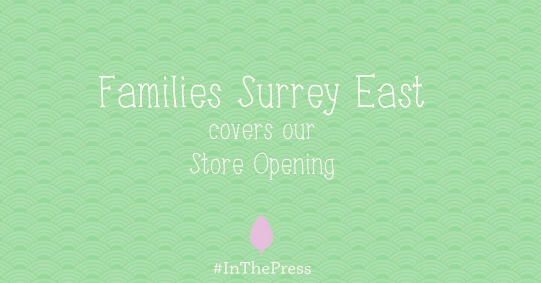 Families Surrey East covers our flagshop store opening - Natural Baby Shower