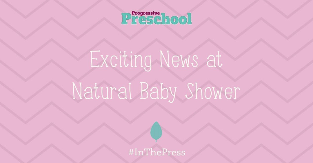 Progressive Preschooler Covers our Exciting News - Natural Baby Shower