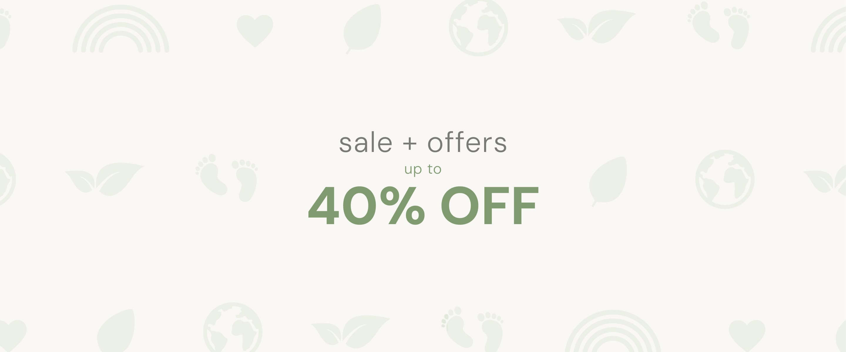 Promotional banner with the text 'sale + offers up to 40% OFF' in dark gray and green on a light off-white background with faint leaf, globe, and rainbow icons.