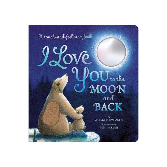 Bookspeed "I Love You to the Moon and Back" Touch and Feel Board Book-Books- | Natural Baby Shower