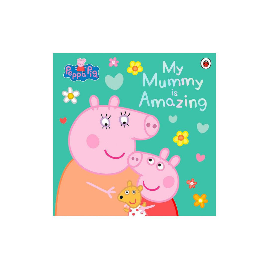 Bookspeed Peppa Pig: My Mummy Is Amazing Book-Books- | Natural Baby Shower