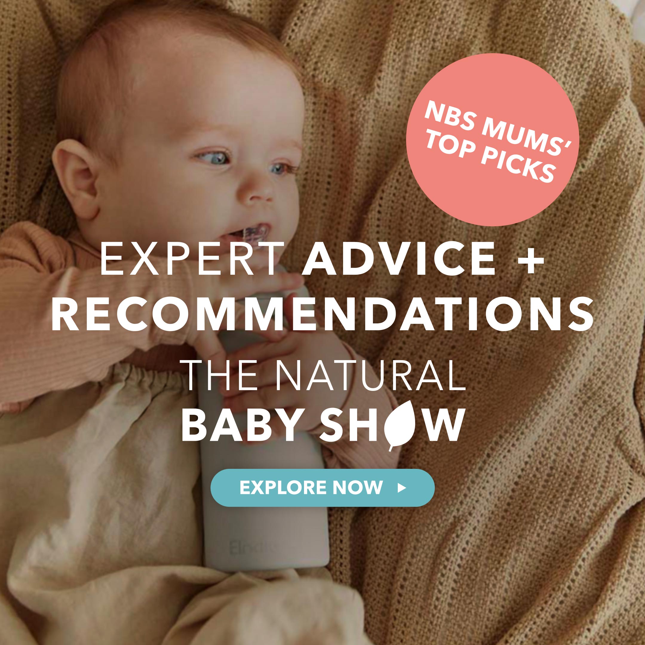 Baby being held with text about the Natural Baby Show and NBS Mums' Top Picks.