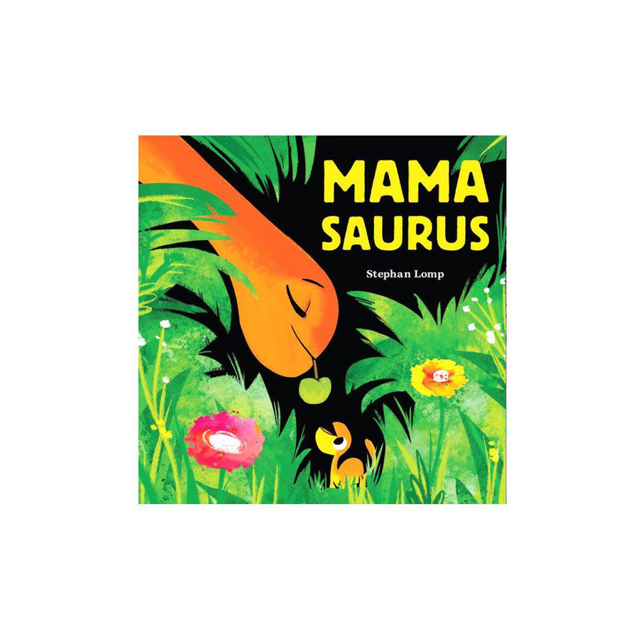 Abrams & Chronicle Stephan Lomp: Mamasaurus Book-Books- | Natural Baby Shower